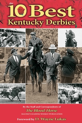 The 10 Best Kentucky Derbies - The Staff And Correspondents Of The Bloo