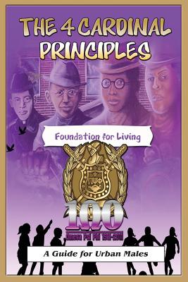 The 4 Cardinal Principles: A Foundation for Living: A Guide For Urban Males - M. Donnell Tenner M. Ed