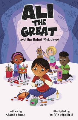 Ali the Great and the Robot Meltdown - Saadia Faruqi