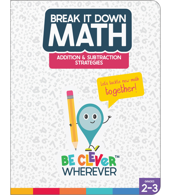 Break It Down Addition & Subtraction Strategies Reference Book - Jeanette Moore