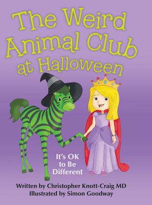 The Weird Animal Club at Halloween: It'S Ok to Be Different - Christopher Knott-craig