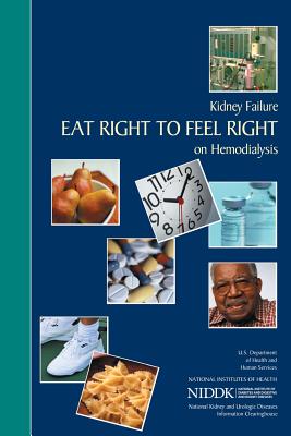 Coperta cărții 'Kidney Failure: Eat Right to Feel Right on Hemodialysis - National Institutes Of Health'