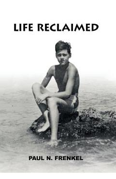 Poza produsului Life Reclaimed: Rural Transylvania, Nazi Camps, and the American Dream - Paul N. Frenkel