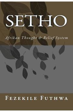 Poza produsului Setho: Afrikan Thought & Belief System - Fezekile Futhwa