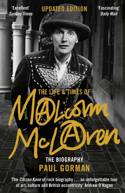 The Life & Times of Malcolm McLaren: The Biography - Paul Gorman