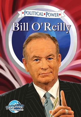 Political Power: Bill O'Reilly - Jerome Maida