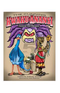 Poza produsului The Cunning Kwaku Anansi: Tales by the Fireside - Sheila Attafuah