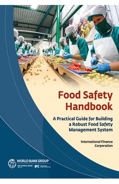 Coperta cărții 'Food Safety Handbook: A Practical Guide for Building a Robust Food Safety Management System - International Finance'