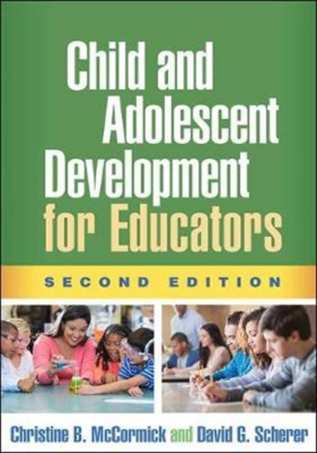 Child and Adolescent Development for Educators - Christine B. Mccormick