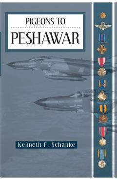Coperta cărții 'Pigeons to Peshawar - Kenneth F. Schanke'