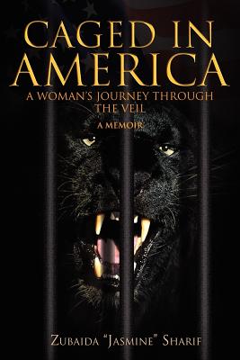 Caged in America - Zubaida ''jasmine'' Sharif