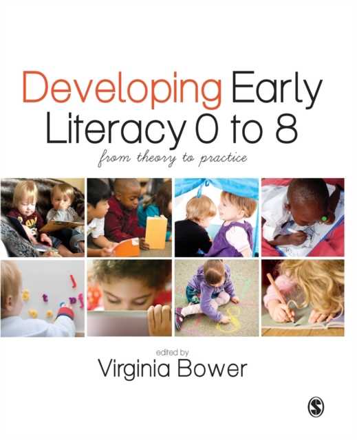 Developing Early Literacy 0-8: From Theory to Practice - Virginia Bower