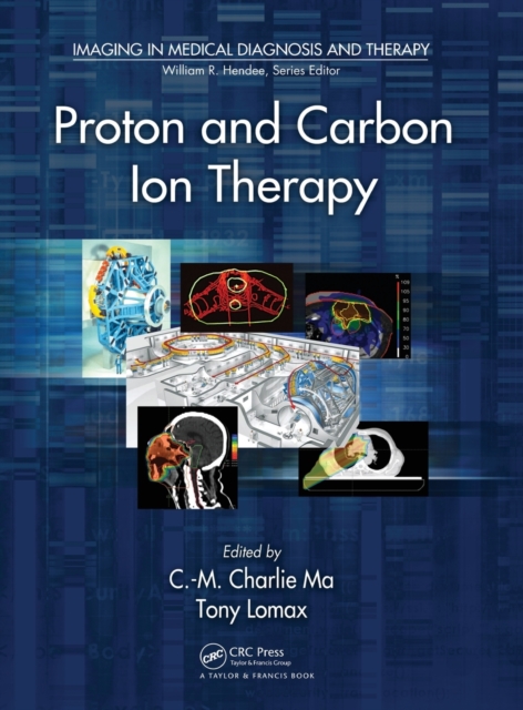 Proton and Carbon Ion Therapy - C-m Charlie Ma