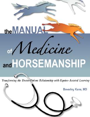 The Manual of Medicine and Horsemanship - Beverley Kane