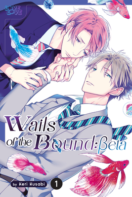 Wails of the Bound: Beta, Volume 1: Volume 2 - Keri Kusabi