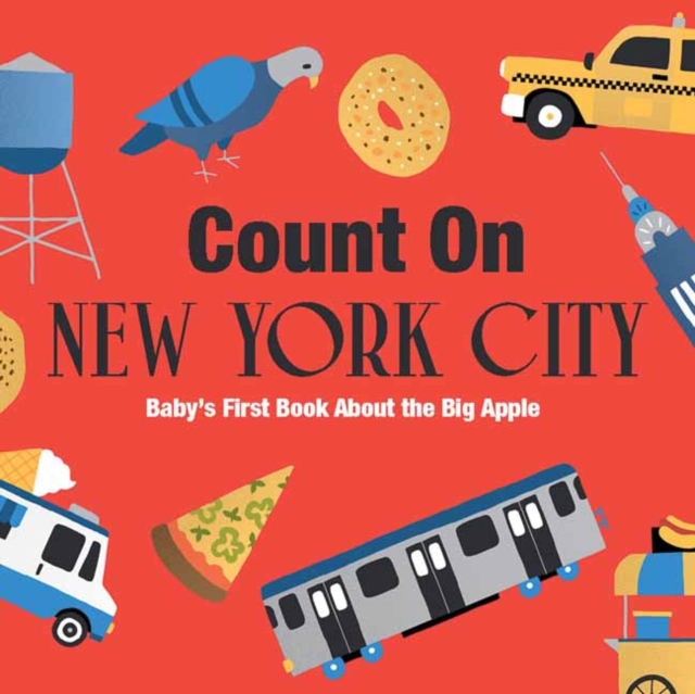 Count on New York City: Baby's First Book about the Big Apple - Nicole Larue