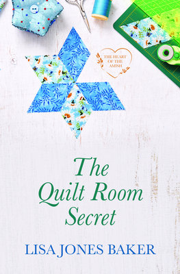 The Quilt Room Secret - Lisa Jones Baker