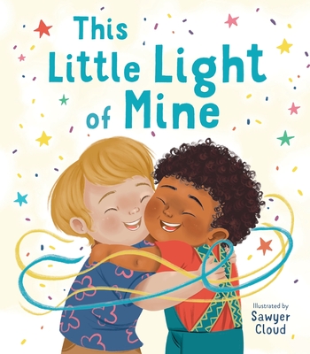 This Little Light of Mine: A Picture Book - Sawyer Cloud