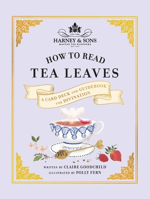 Harney & Sons How to Read Tea Leaves: A Card Deck and Guidebook for Divination [With Cards] - Harney & Sons