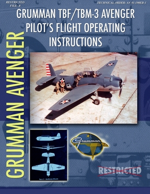 Grumman TBM Avenger Pilot's Flight Manual - Periscope Film Llc