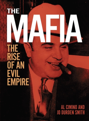 The Mafia: The Rise of an Evil Empire - Al Cimino