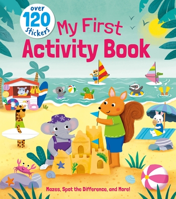 My First Activity Book: Mazes, Spot the Difference, and More! - Over 120 Stickers - Lisa Regan