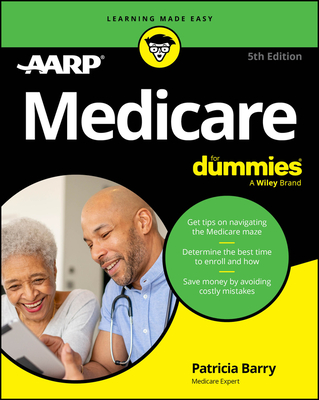 Medicare for Dummies - The Experts At Aarp