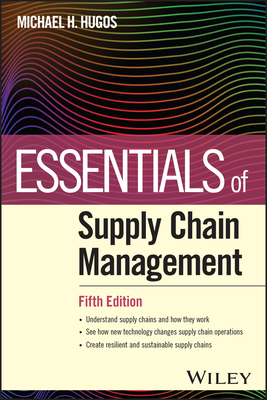 Essentials of Supply Chain Management - Michael H. Hugos