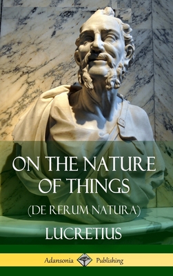 On the Nature of Things (De Rerum Natura) (Hardcover) - Lucretius