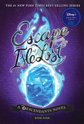 Escape from the Isle of the Lost: A Descendants Novel - Melissa De La Cruz