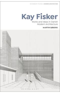 Coperta cărții 'Kay Fisker: Works and Ideas in Danish Modern Architecture - Martin Søberg'