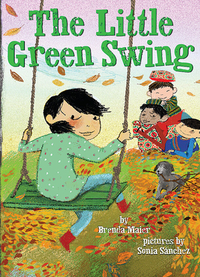 The Little Green Swing (Little Ruby's Big Ideas) - Brenda Maier