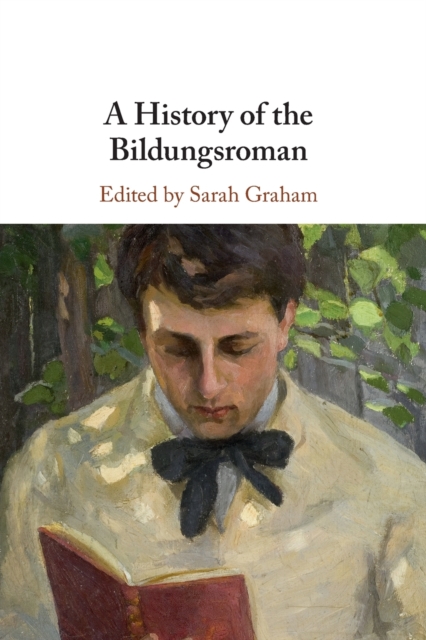 A History of the Bildungsroman - Sarah Graham