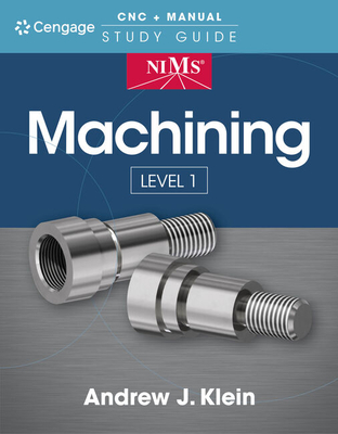 Nims Machining Level 1 Study Guide - Andrew J. Klein