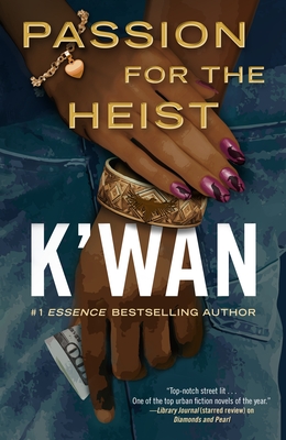 Passion for the Heist - K'wan