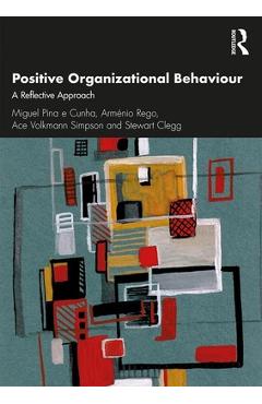 Coperta cărții 'Positive Organizational Behaviour: A Reflective Approach - Miguel Pina E. Cunha'