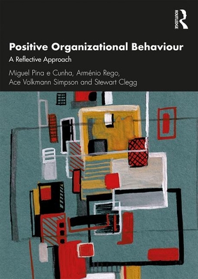 Coperta cărții 'Positive Organizational Behaviour: A Reflective Approach - Miguel Pina E. Cunha'