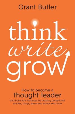 Think Write Grow - Grant Butler