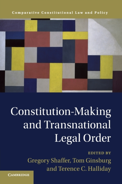 Constitution-Making and Transnational Legal Order - Gregory Shaffer