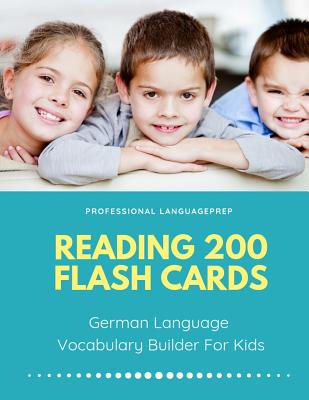 Reading 200 Flash Cards German Language Vocabulary Builder For Kids: Practice Basic and Sight Words list activities books to improve writing, spelling - Professional Languageprep