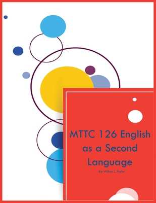 MTTC 126 English as a Second Language - Willow L. Taylor