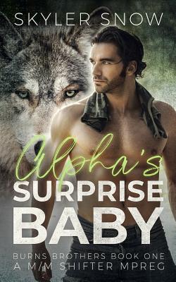 Coperta cărții 'Alpha's Surprise Baby: A M/M Shifter MPREG - Skyler Snow'