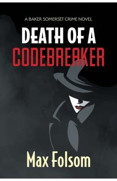 Coperta cărții 'Death of a Codebreaker - Max Folsom'