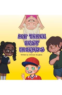 Poza produsului My Three Best Friends - Shannon Boughen