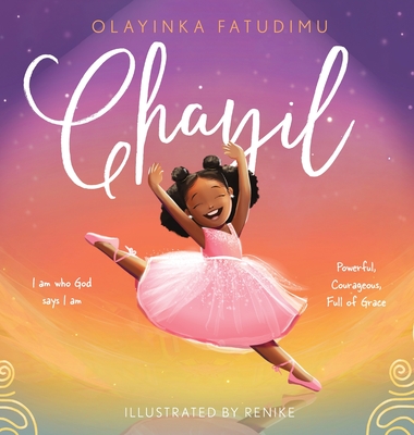Chayil: I am who God says I am: Powerful, Courageous, Full of Grace - Olayinka Fatudimu
