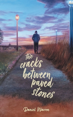 The Cracks Between Paved Stones - Daniel Warren