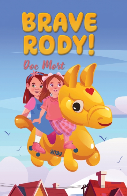 Brave Rody! - Doc Mort