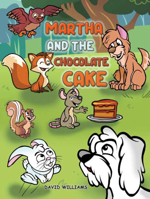 Martha and the Chocolate Cake - David Williams