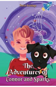 Coperta cărții 'The Adventures of Connor and Sparky - David Armitage'