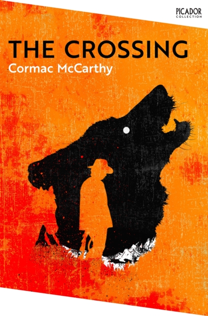 Crossing, The: Picador Collection - Cormac Mccarthy